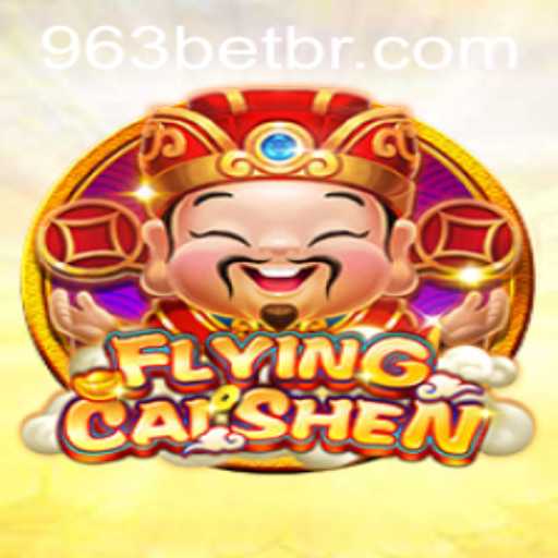 Descubra a Emoção do Jogo FlyingCaiShen no 963bet.com