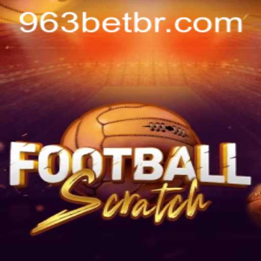Descubra o Novo Jogo FootballScratch no 963bet.com